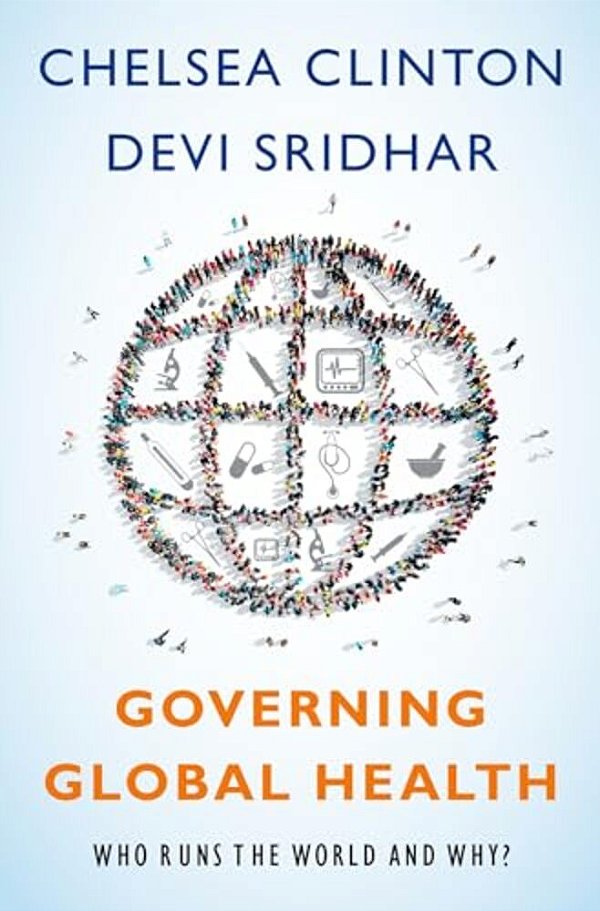 Governing Global Health: Who Runs The World And Why?-..