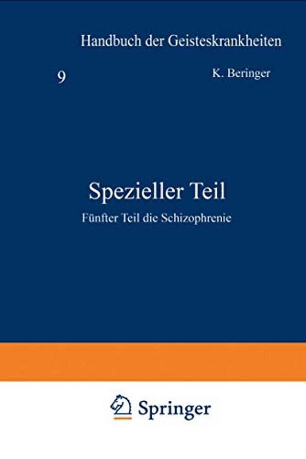 Spezieller Teil: Fünfter Teil Die Schizophrenie-..