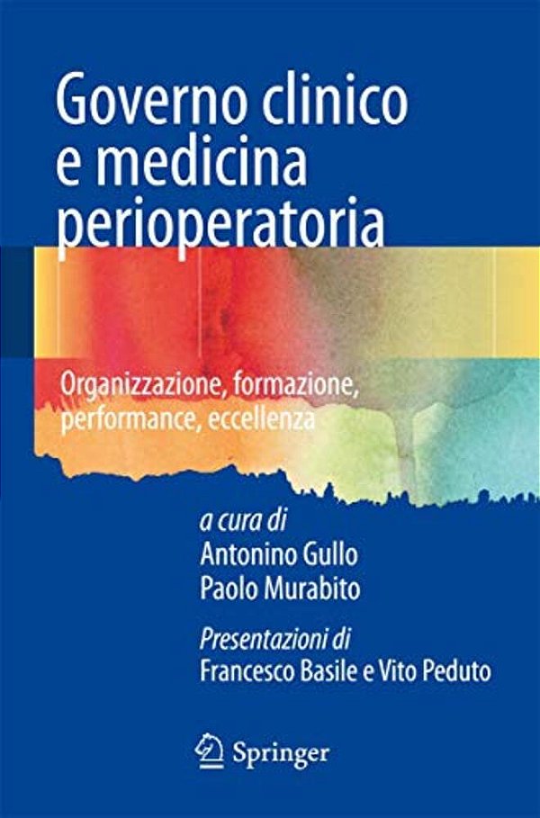 Governo Clinico E Medicina Perioperatoria: Organizzazione, Formazione, Performance, Eccellenza-..