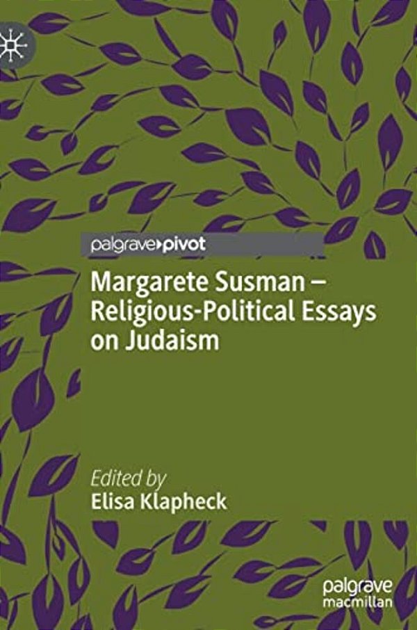 Margarete Susman - Religious-Political Essays On Judaism-..