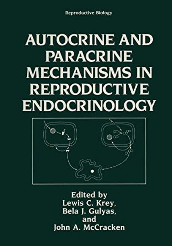 Autocrine And Paracrine Mechanisms In Reproductive Endocrinology-..