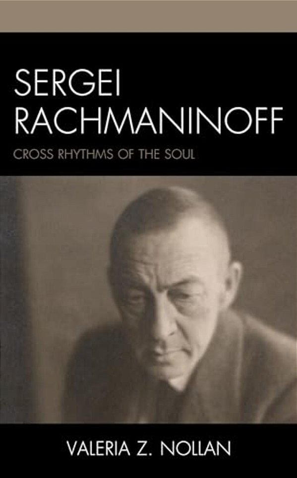 Sergei Rachmaninoff: Cross Rhythms Of The Soul-..