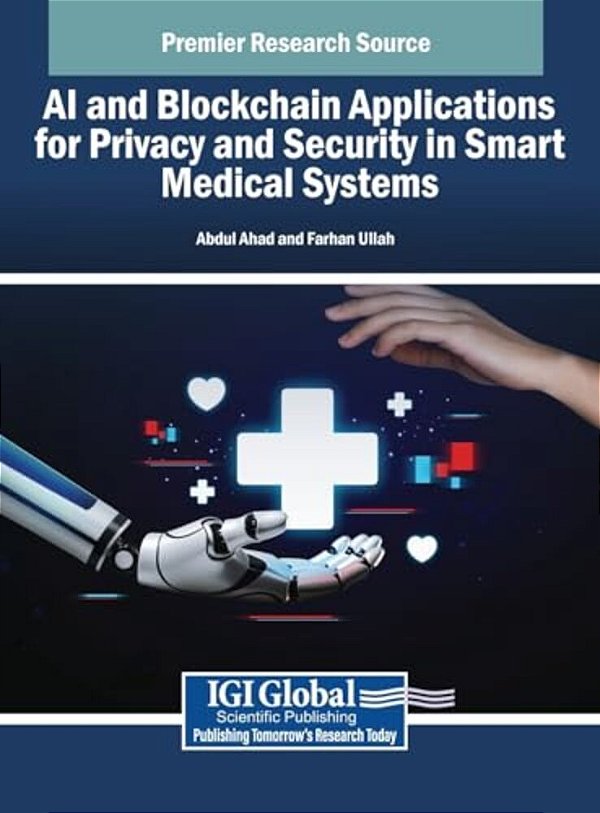 Ai And Blockchain Applications For Privacy And Security In Smart Medical Systems-..