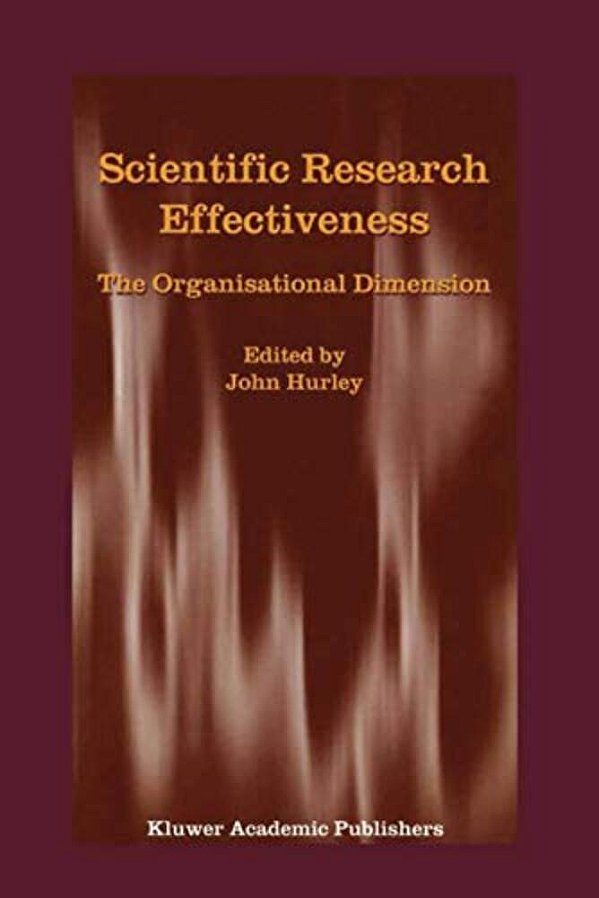 Scientific Research Effectiveness: The Organisational Dimension-..