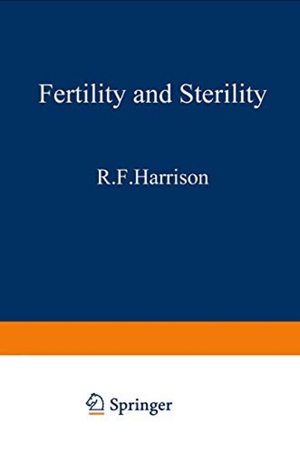 Fertility And Sterility: The Proceedings Of The Xith World Congress On Fertility And Sterility, Dublin, June 1983, Held Under The Auspices Of The Inte-..
