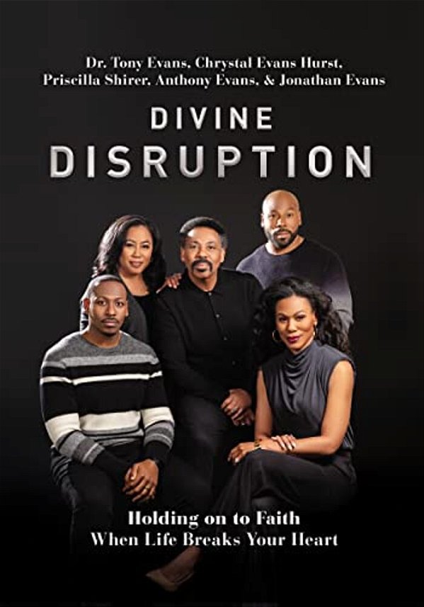Divine Disruption: Holding On To Faith When Life Breaks Your Heart-..