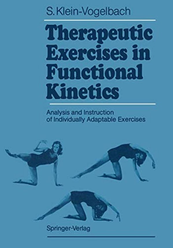 Therapeutic Exercises In Functional Kinetics: Analysis And Instruction Of Individually Adaptable Exercises-..
