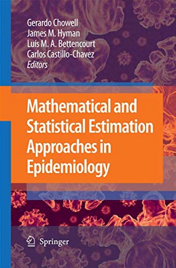 Mathematical And Statistical Estimation Approaches In Epidemiology-..