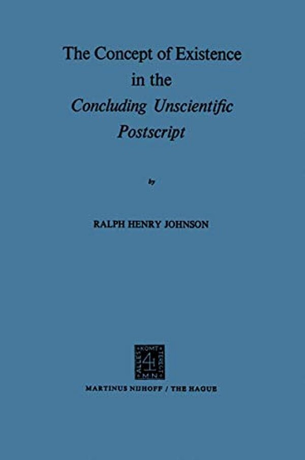 The Concept Of Existence In The Concluding Unscientific Postscript-..