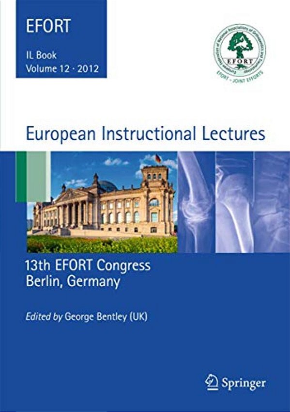 European Instructional Lectures: 13Th Efort Congress, Berlin, Germany-..