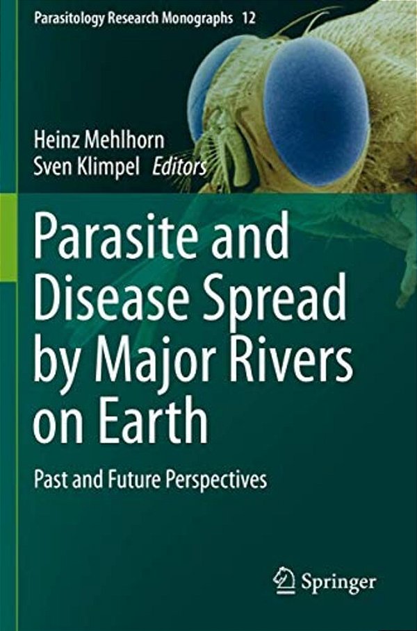 Parasite And Disease Spread By Major Rivers On Earth: Past And Future Perspectives-..