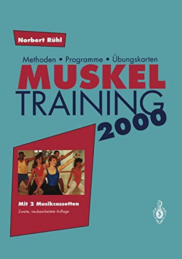 Muskel Training 2000: Methoden - Programme - Übungskarten-..