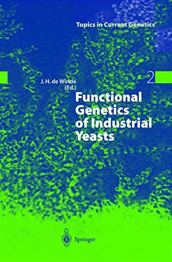 Functional Genetics Of Industrial Yeasts-..