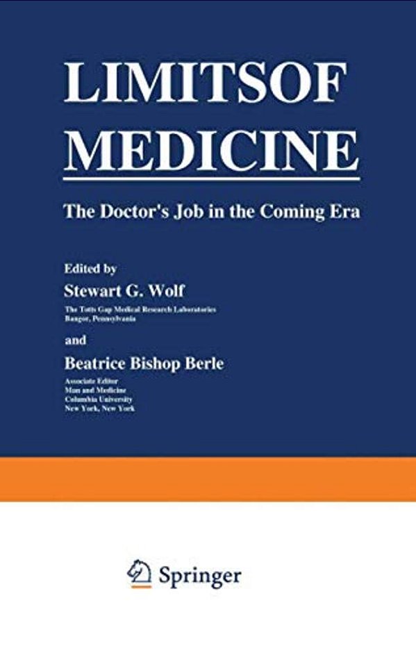 Limits Of Medicine: The Doctor's Job In The Coming Era-..