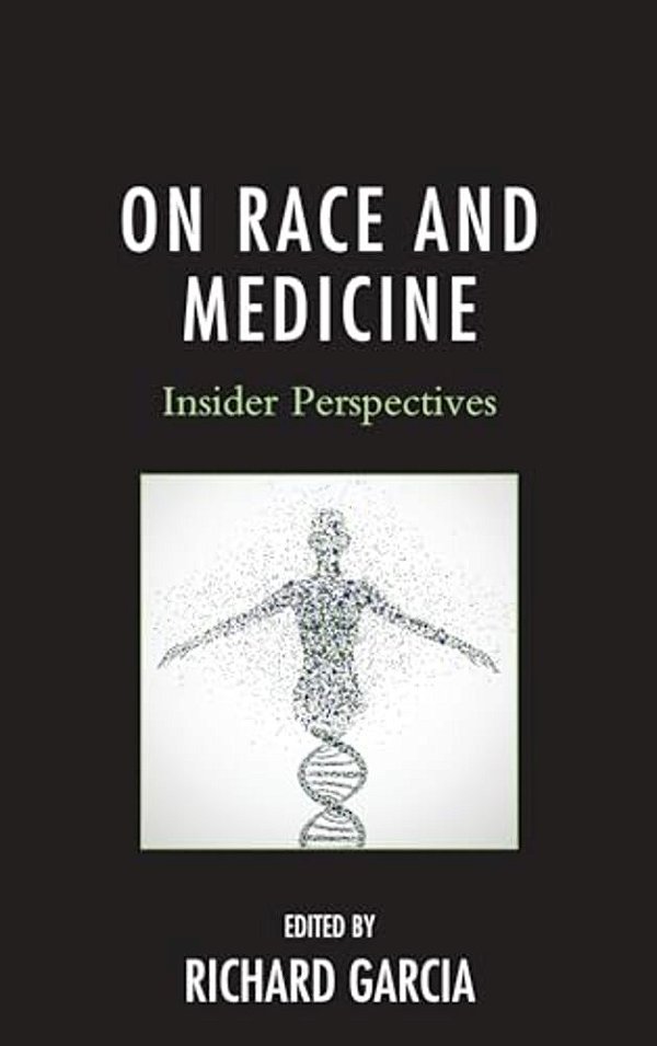 On Race And Medicine: Insider Perspectives-..