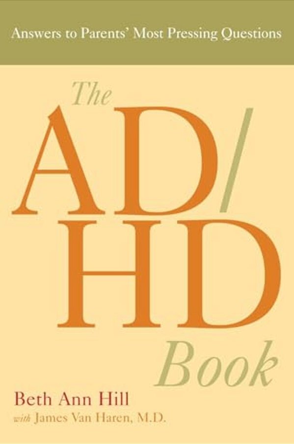 The Adhd Book: Answers To Parents' Most Pressing Questions-..