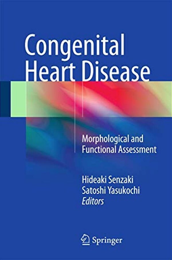 Congenital Heart Disease: Morphological And Functional Assessment-..