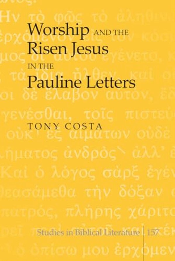 Worship And The Risen Jesus In The Pauline Letters-..