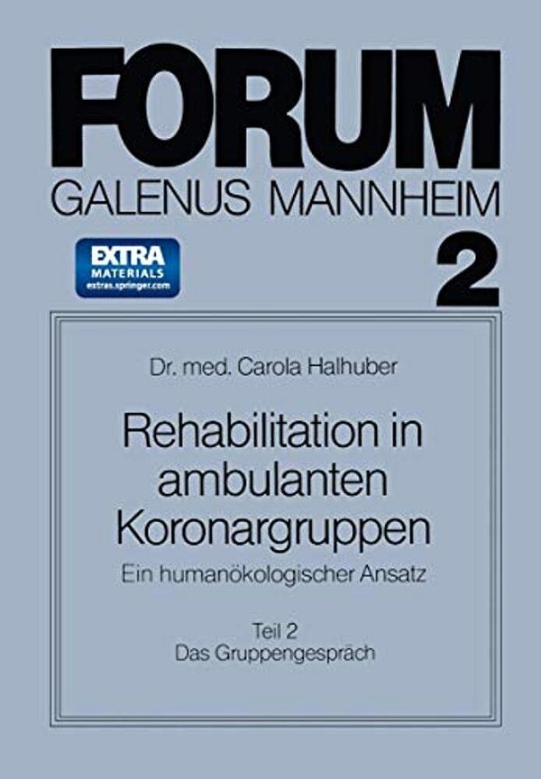 Rehabilitation In Ambulanten Koronargruppen: Ein Humanökologischer Ansatz-..