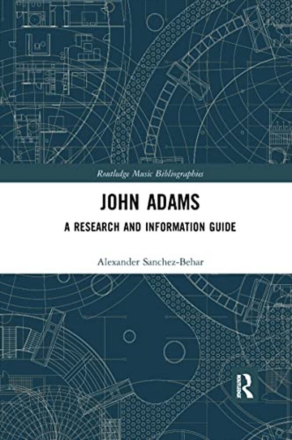 John Adams: A Research And Information Guide-..