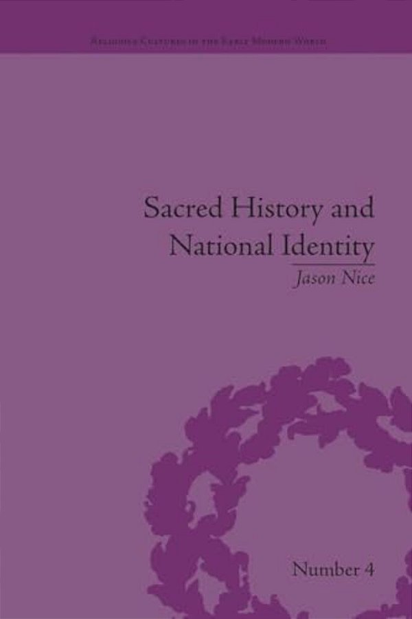 Sacred History And National Identity: Comparisons Between Early Modern Wales And Brittany-..