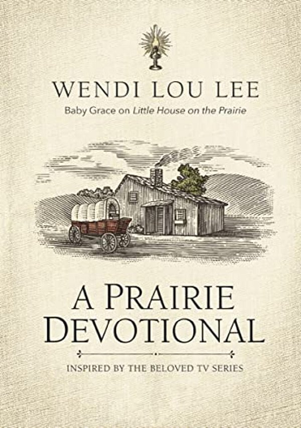 A Prairie Devotional: Inspired By The Beloved Tv Series-..