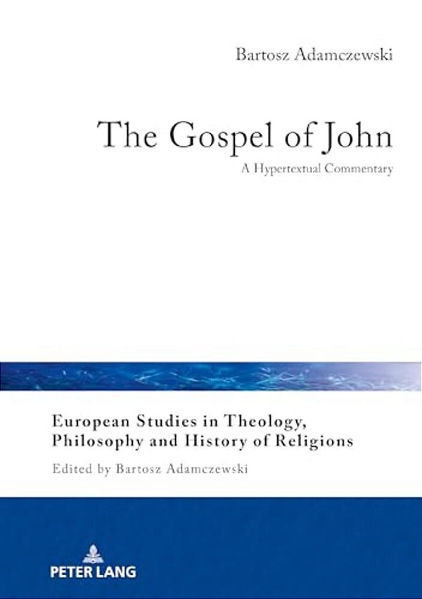 The Gospel Of John: A Hypertextual Commentary-..