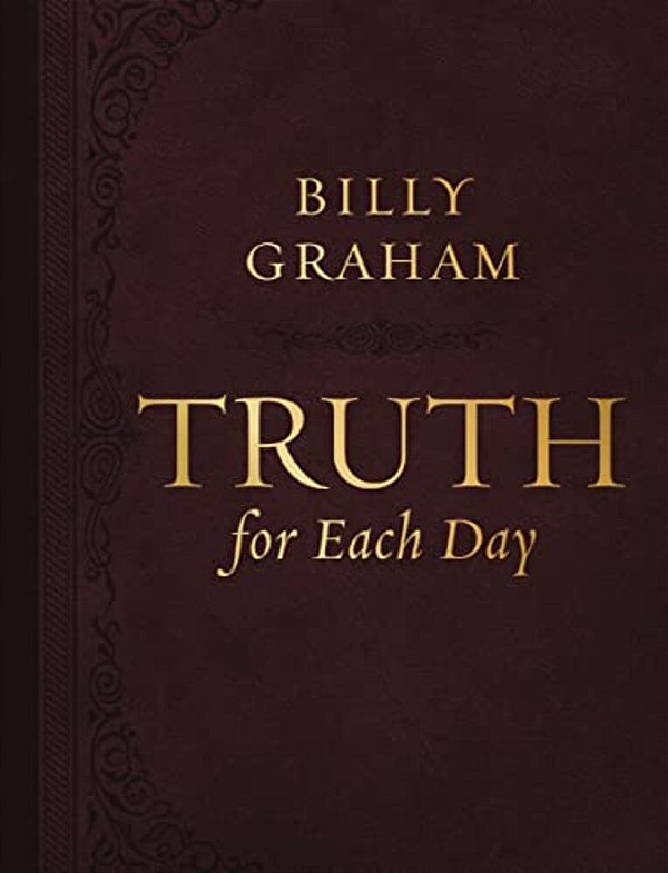 Truth For Each Day, Large Text Leathersoft: Daily Devotions To Renew Your Mind And Inspire Your Soul (A 365-Day Devotional)-..