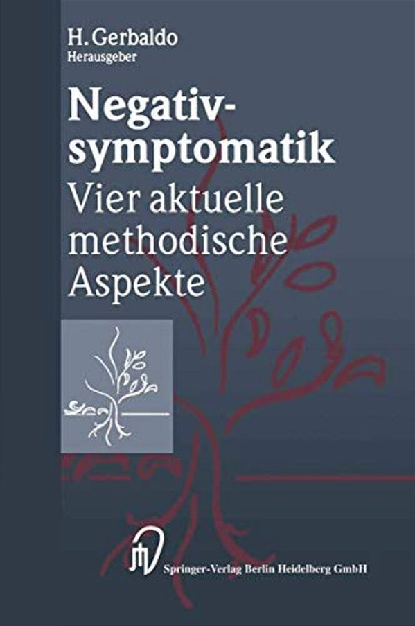 Negativsymptomatik: Vier Aktuelle Methodische Aspekte-..