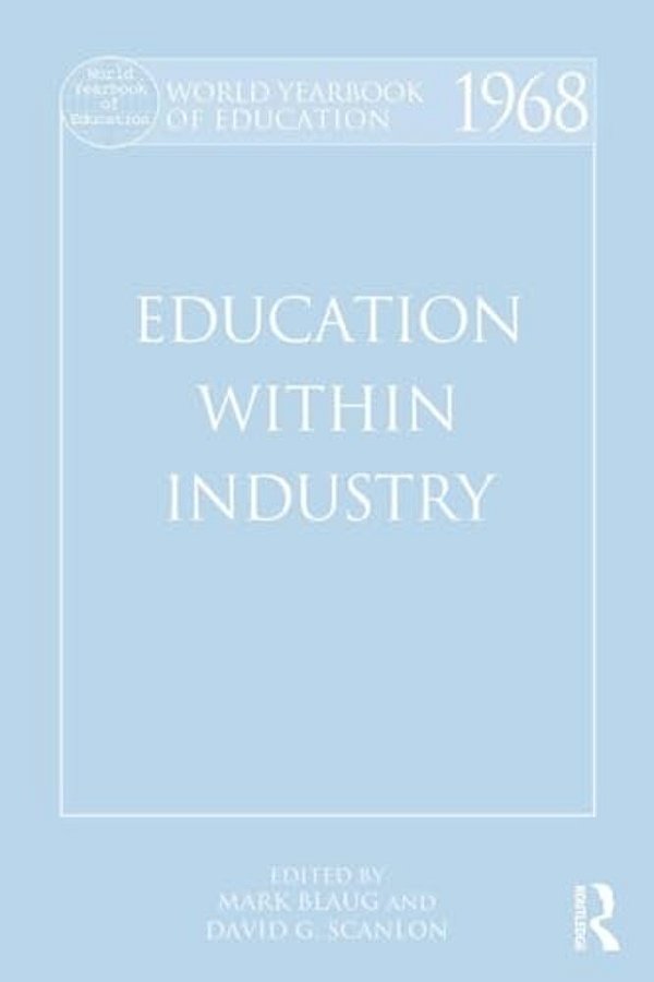 World Yearbook Of Education 1968: Education Within Industry-..
