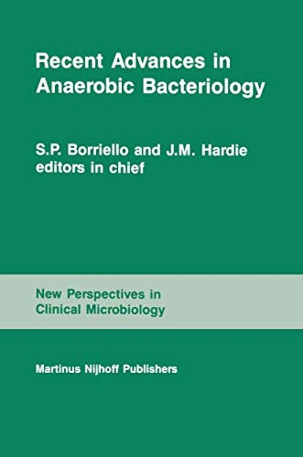 Recent Advances In Anaerobic Bacteriology: Proceedings Of The Fourth Anaerobic Discussion Group Symposium Held At Churchill College, University Of Cam-..