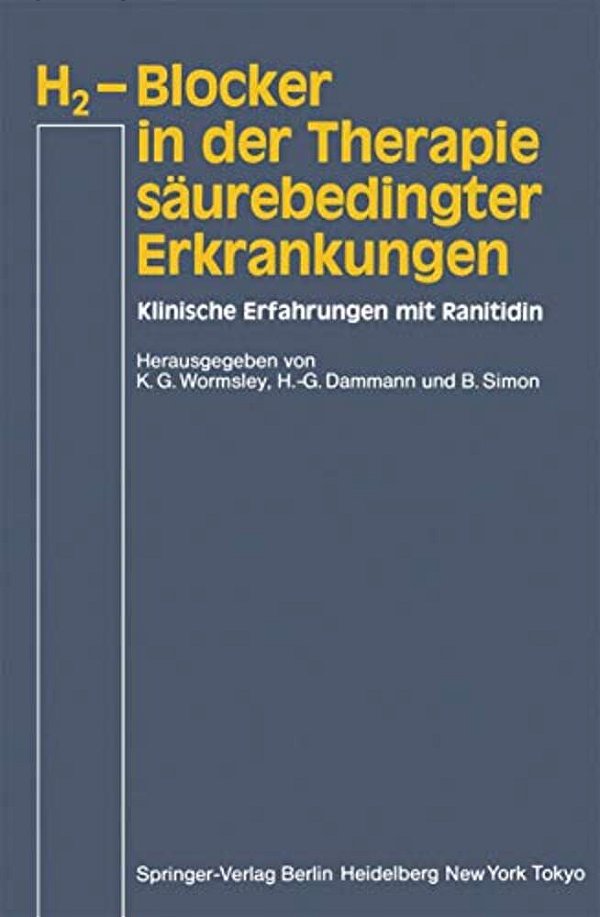 H2-Blocker In Der Therapie Säurebedingter Erkrankungen: Klinische Erfahrungen Mit Ranitidin-..