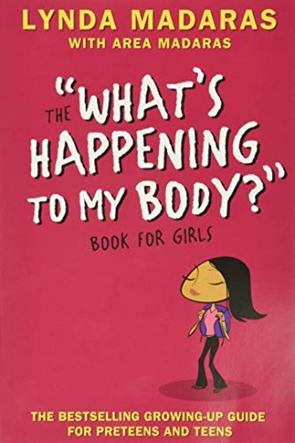 What's Happening To My Body? Book For Girls: Revised Edition-..
