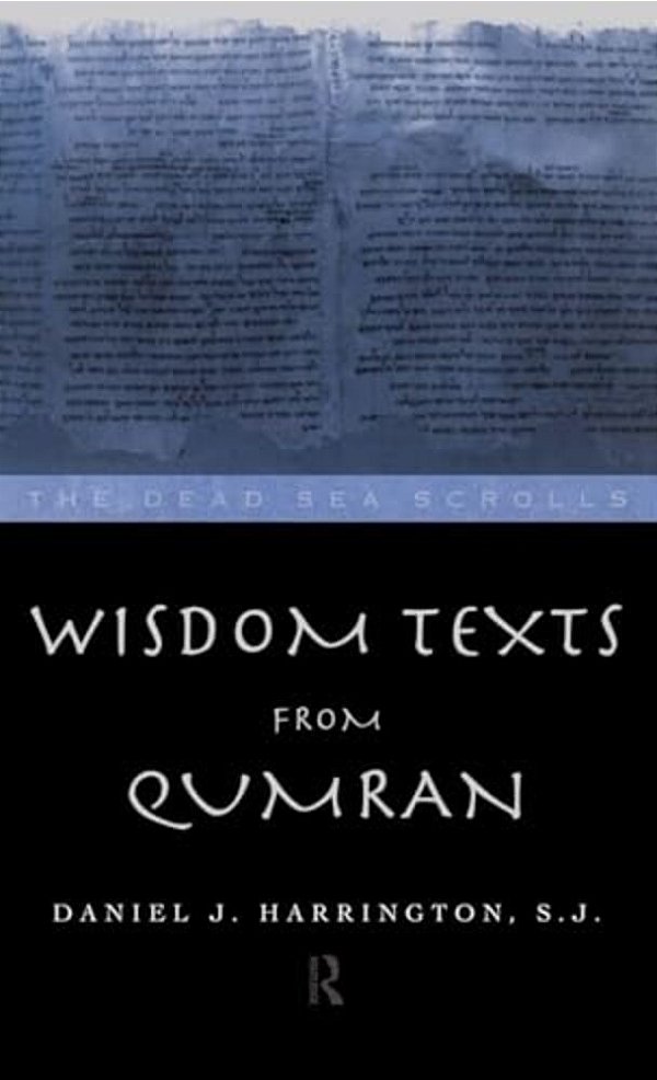 Wisdom Texts From Qumran-..