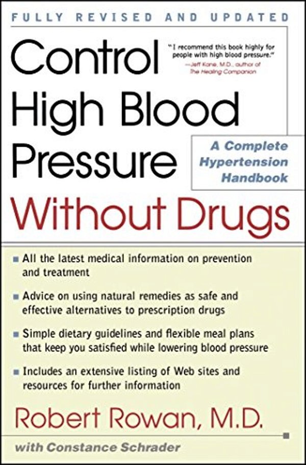 Control High Blood Pressure Without Drugs: A Complete Hypertension Handbook-..
