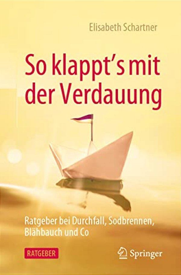 So Klappt's Mit Der Verdauung: Ratgeber Bei Durchfall, Sodbrennen, Blähbauch Und Co-..