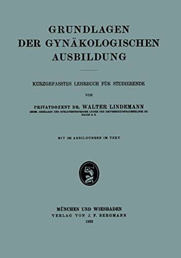 Grundlagen Der Gynäkologischen Ausbildung: Kurzgefasstes Lehrbuch Für Studierende-..
