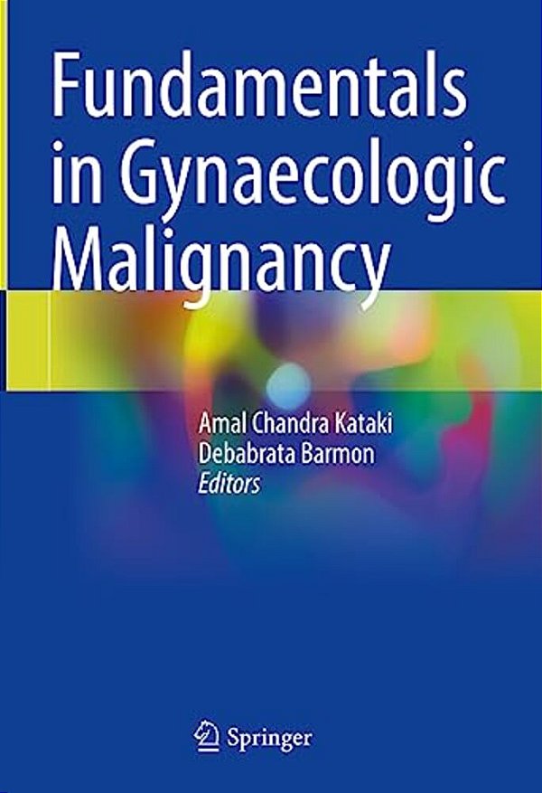 Fundamentals In Gynaecologic Malignancy-..