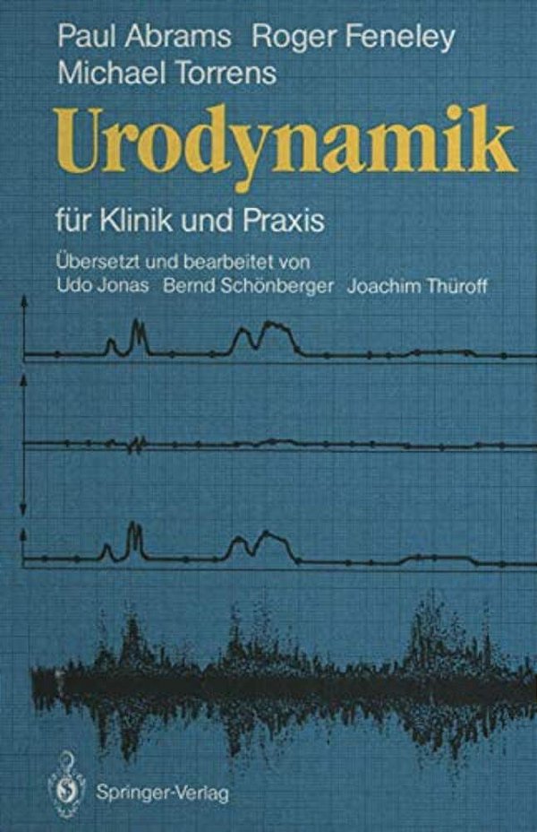 Urodynamik: Für Klinik Und Praxis-..