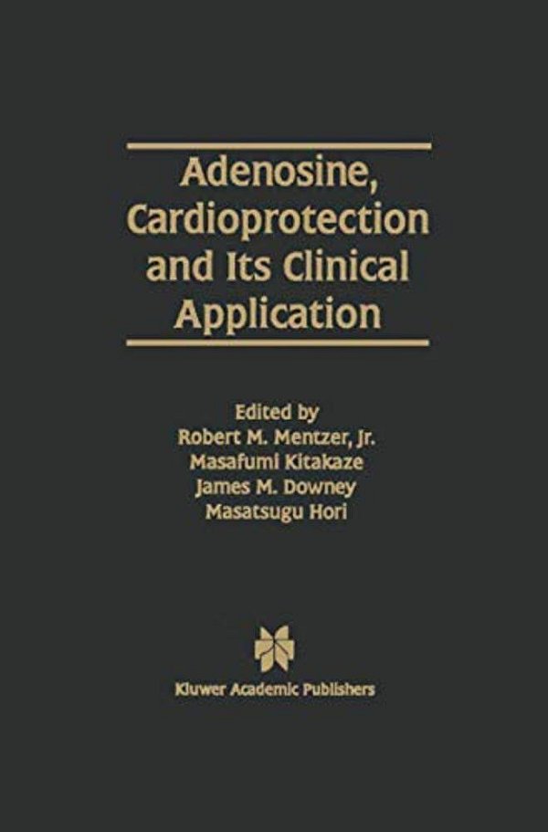 Adenosine, Cardioprotection And Its Clinical Application-..