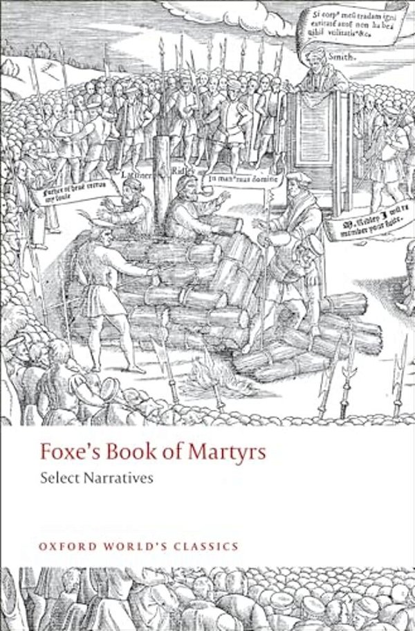 Foxe's Book Of Martyrs: Select Narratives-..