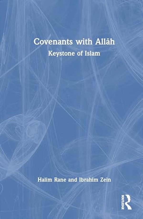 Covenants With Allah: Keystone Of Islam-..