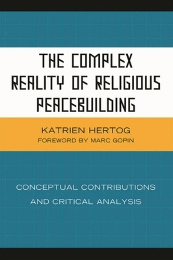 Complex Reality Of Religious Peacebuilding: Conceptual Contributions And Critical Analysis-..