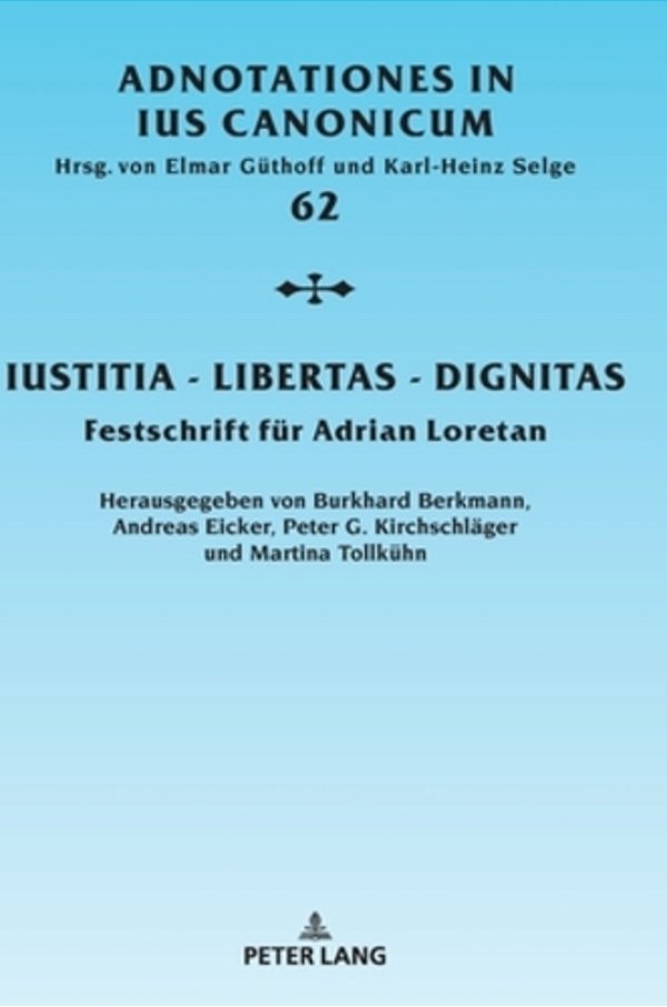 Iustitia - Libertas - Dignitas: Festschrift Fuer Adrian Loretan-..