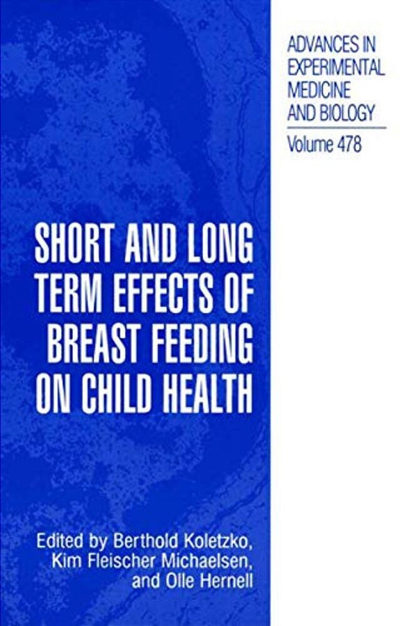 Short And Long Term Effects Of Breast Feeding On Child Health-..