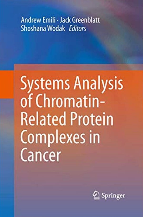 Systems Analysis Of Chromatin-Related Protein Complexes In Cancer-..