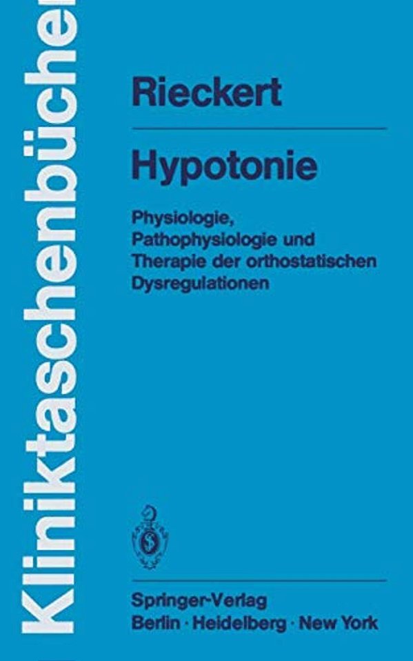 Hypotonie: Physiologie, Pathophysiologie Und Therapie Der Orthostatischen Dysregulationen-..