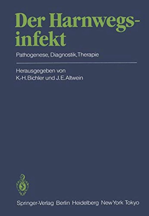 Der Harnwegsinfekt: Pathogenese, Diagnostik, Therapie-..