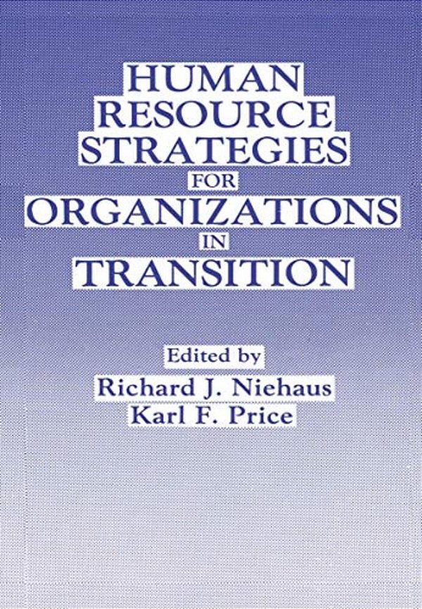Human Resource Strategies For Organizations In Transition-..