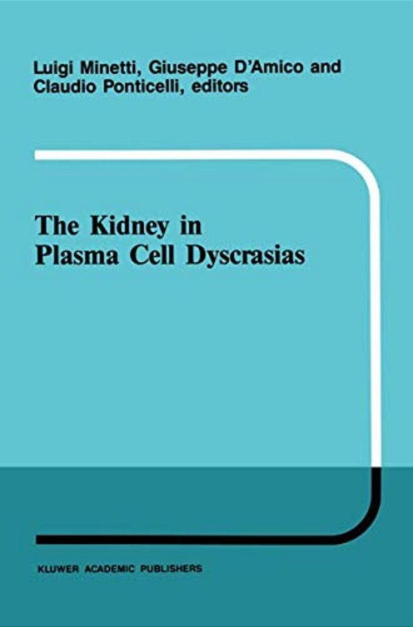 The Kidney In Plasma Cell Dyscrasias-..